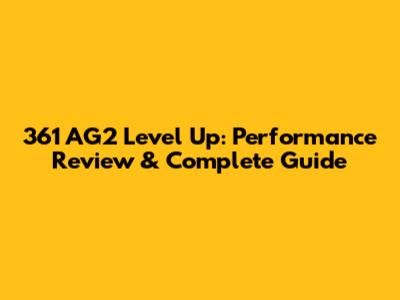 361 AG2 Level Up: Performance Review & Complete Guide
