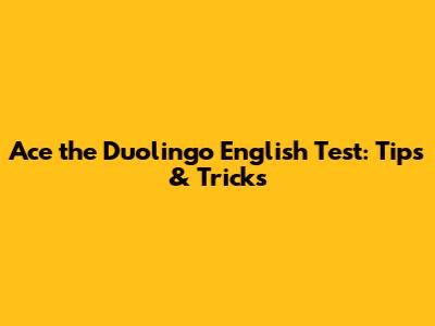 Ace the Duolingo English Test: Tips & Tricks