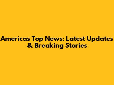 America's Top News: Latest Updates & Breaking Stories