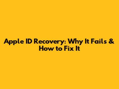Apple ID Recovery: Why It Fails & How to Fix It
