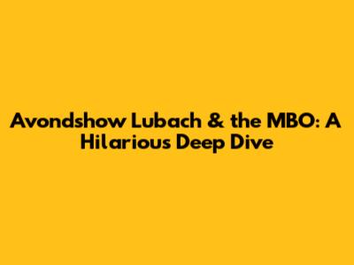 Avondshow Lubach & the MBO: A Hilarious Deep Dive