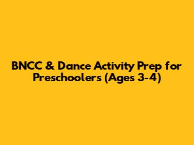 BNCC & Dance Activity Prep for Preschoolers (Ages 3-4)