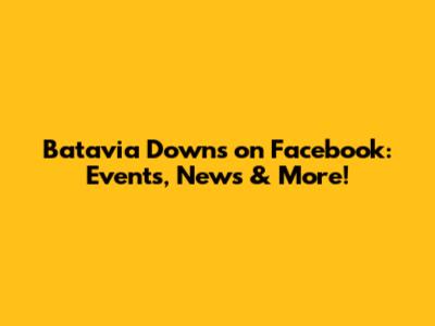 Batavia Downs on Facebook: Events, News & More!