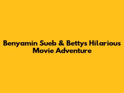 Benyamin Sueb & Betty's Hilarious Movie Adventure