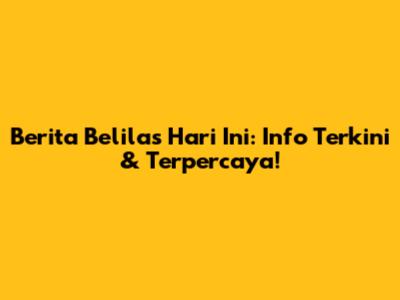 Berita Belilas Hari Ini: Info Terkini & Terpercaya!