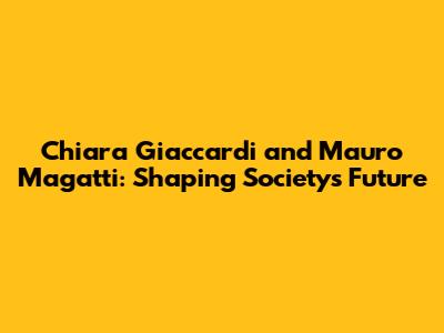 Chiara Giaccardi and Mauro Magatti: Shaping Society's Future