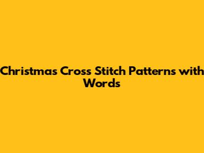 Christmas Cross Stitch Patterns with Words