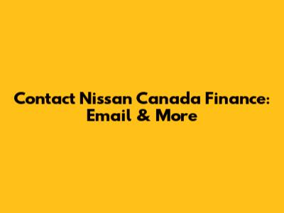 Contact Nissan Canada Finance: Email & More