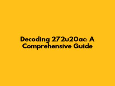 Decoding 272u20ac: A Comprehensive Guide