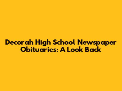 Decorah High School Newspaper Obituaries: A Look Back