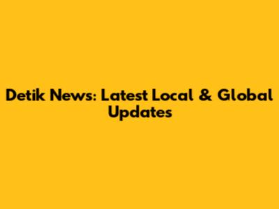 Detik News: Latest Local & Global Updates
