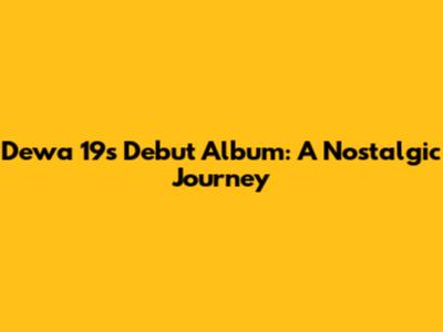 Dewa 19's Debut Album: A Nostalgic Journey
