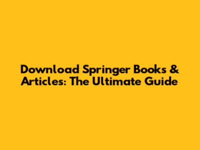 Download Springer Books & Articles: The Ultimate Guide