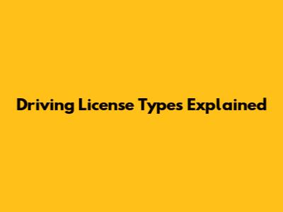 Driving License Types Explained