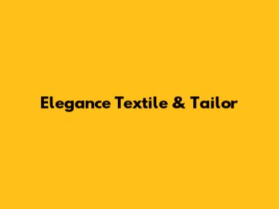 Elegance Textile & Tailor