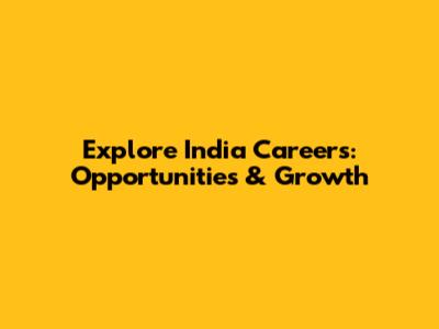 Explore India Careers: Opportunities & Growth
