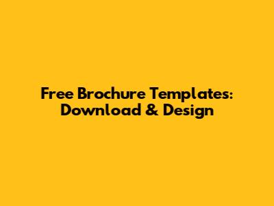 Free Brochure Templates: Download & Design