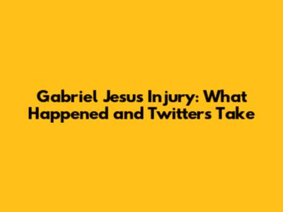 Gabriel Jesus Injury: What Happened and Twitter's Take