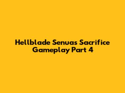 Hellblade Senua's Sacrifice Gameplay Part 4