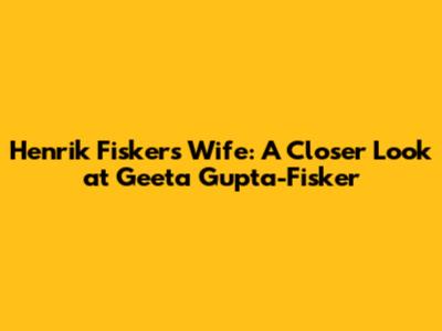 Henrik Fisker's Wife: A Closer Look at Geeta Gupta-Fisker