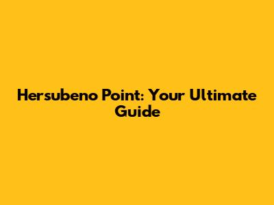 Hersubeno Point: Your Ultimate Guide