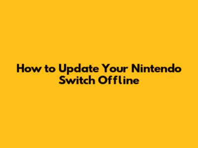 How to Update Your Nintendo Switch Offline