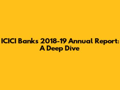 ICICI Bank's 2018-19 Annual Report: A Deep Dive