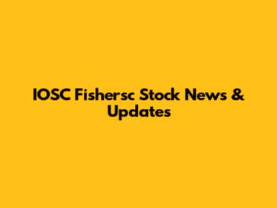 IOSC Fishersc Stock News & Updates