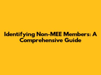 Identifying Non-MEE Members: A Comprehensive Guide