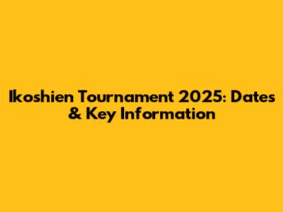 Ikoshien Tournament 2025: Dates & Key Information