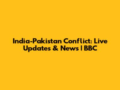 India-Pakistan Conflict: Live Updates & News | BBC