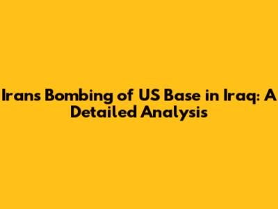 Iran's Bombing of US Base in Iraq: A Detailed Analysis