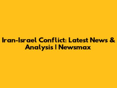 Iran-Israel Conflict: Latest News & Analysis | Newsmax