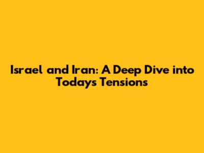 Israel and Iran: A Deep Dive into Today's Tensions