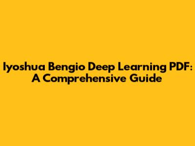 Iyoshua Bengio Deep Learning PDF: A Comprehensive Guide