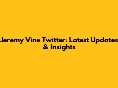 Jeremy Vine Twitter: Latest Updates & Insights