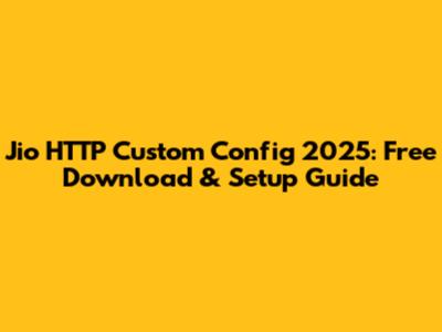 Jio HTTP Custom Config 2025: Free Download & Setup Guide