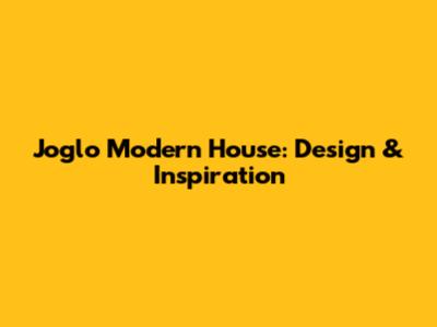 Joglo Modern House: Design & Inspiration