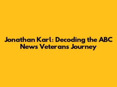 Jonathan Karl: Decoding the ABC News Veteran's Journey