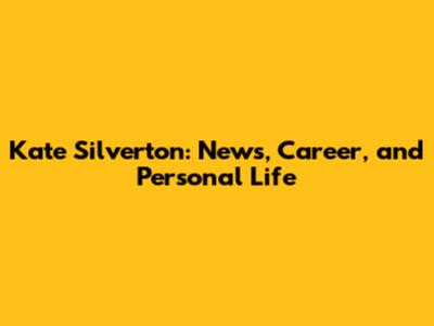 Kate Silverton: News, Career, and Personal Life