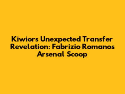 Kiwior's Unexpected Transfer Revelation: Fabrizio Romano's Arsenal Scoop
