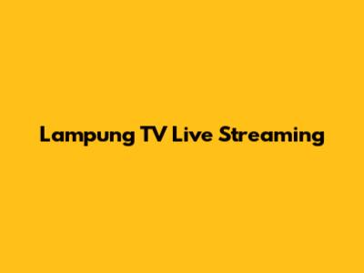 Lampung TV Live Streaming