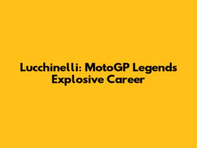 Lucchinelli: MotoGP Legend's Explosive Career