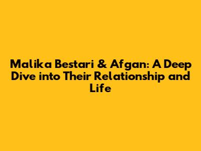 Malika Bestari & Afgan: A Deep Dive into Their Relationship and Life