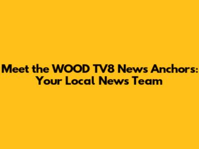 Meet the WOOD TV8 News Anchors: Your Local News Team