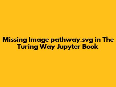 Missing Image pathway.svg in The Turing Way Jupyter Book