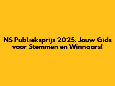 NS Publieksprijs 2025: Jouw Gids voor Stemmen en Winnaars!