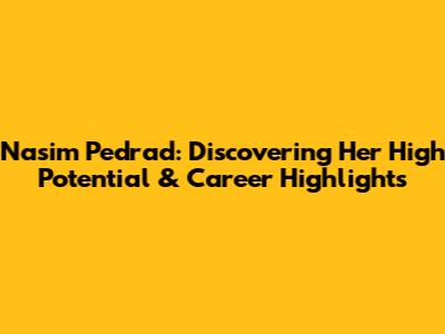 Nasim Pedrad: Discovering Her High Potential & Career Highlights