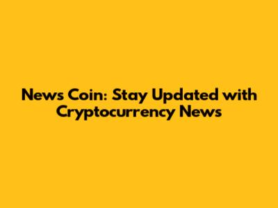 News Coin: Stay Updated with Cryptocurrency News