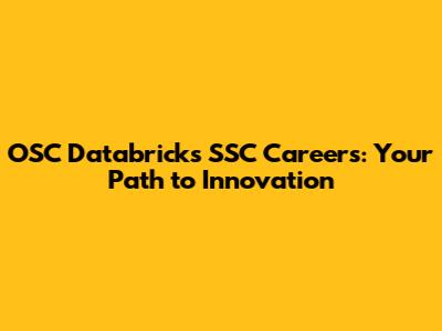 OSC Databricks SSC Careers: Your Path to Innovation